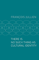 There Is No Such Thing as Cultural Identity