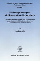 Die Deregulierung der Mobilfunkmärkte Deutschlands.