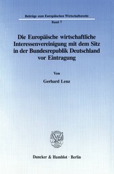 Die Europäische wirtschaftliche Interessenvereinigung mit dem Sitz in der Bundesrepublik Deutschland vor Eintragung.