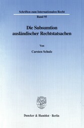 Die Subsumtion ausländischer Rechtstatsachen -