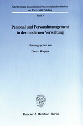 Personal und Personalmanagement in der modernen Verwaltung.