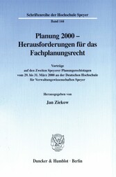 Planung 2000 - Herausforderungen für das Fachplanungsrecht.