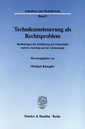 Technikumsteuerung als Rechtsproblem.