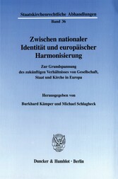 Zwischen nationaler Identität und europäischer Harmonisierung.