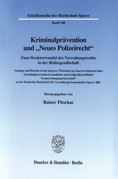 Kriminalprävention und »Neues Polizeirecht«.