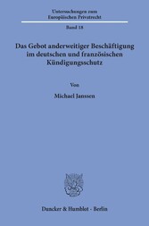 Das Gebot anderweitiger Beschäftigung im deutschen und französischen Kündigungsschutz.