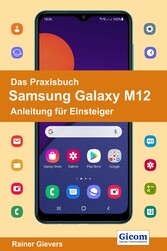 Das Praxisbuch Samsung Galaxy M12 - Anleitung für Einsteiger