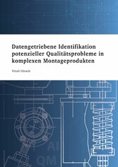 Datengetriebene Identifikation potenzieller Qualitätsprobleme in komplexen Montageprodukten