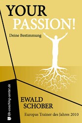 Your Passion!  Deine Bestimmung