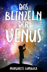 Das Blinzeln der Venus