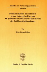 Politische Rechte des einzelnen in der Naturrechtslehre des 18. Jahrhunderts und in der Staatstheorie des Frühkonstitutionalismus.