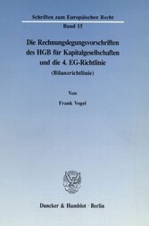 Die Rechnungslegungsvorschriften des HGB für Kapitalgesellschaften und die 4. EG-Richtlinie (Bilanzrichtlinie).