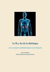 Le b.a-ba de la diététique pour les coliques néphrétiques xanthiques