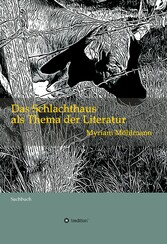 Das Schlachthaus als Thema der Literatur