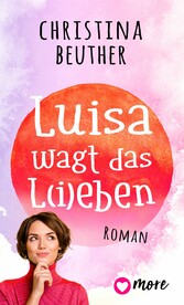 Luisa wagt das L(i)eben