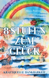 8 Stufen zum Glück