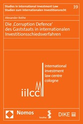 Die 'Corruption Defence' des Gaststaats in internationalen Investitionsschiedsverfahren