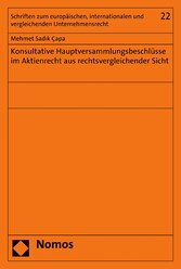 Konsultative Hauptversammlungsbeschlüsse im Aktienrecht aus rechtsvergleichender Sicht