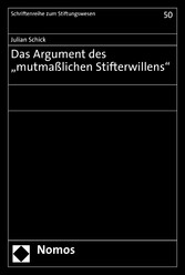 Das Argument des 'mutmaßlichen Stifterwillens'