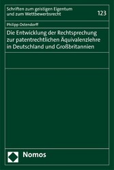 Die Entwicklung der Rechtsprechung zur patentrechtlichen Äquivalenzlehre in Deutschland und Großbritannien