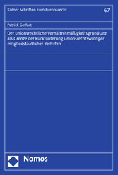 Der unionsrechtliche Verhältnismäßigkeitsgrundsatz als Grenze der Rückforderung unionsrechtswidriger mitgliedstaatlicher Beihilfen