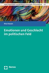 Emotionen und Geschlecht im politischen Feld