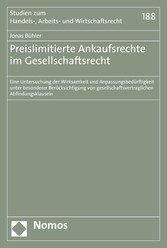 Preislimitierte Ankaufsrechte im Gesellschaftsrecht