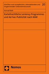 Kartellrechtliche Leniency Programmes und Ad-hoc-Publizität nach MAR