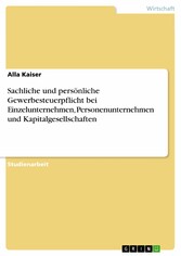 Sachliche und persönliche Gewerbesteuerpflicht bei Einzelunternehmen, Personenunternehmen und Kapitalgesellschaften