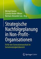 Strategische Nachfolgeplanung in Non-Profit-Organisationen