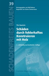 Schäden durch fehlerhaftes Konstruieren mit Holz.