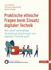 Praktische ethische Fragen beim Einsatz digitaler Technik