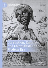 Corruption, Empire and Colonialism in the Modern Era