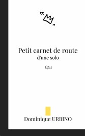 Petit carnet de route d&apos;une solo