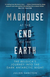 Madhouse at the End of the Earth