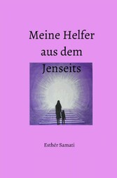 Meine Helfer aus dem Jenseits