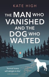 Man Who Vanished and the Dog Who Waited