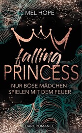 Falling Princess: Nur böse Mädchen spielen mit dem Feuer