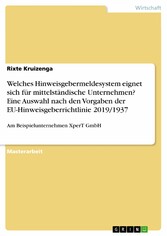 Welches Hinweisgebermeldesystem eignet sich für mittelständische Unternehmen? Eine Auswahl nach den Vorgaben der EU-Hinweisgeberrichtlinie 2019/1937