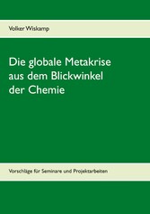 Die globale Metakrise aus dem Blickwinkel der Chemie