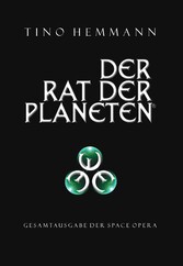 Der Rat der Planeten - Gesamtausgabe der Space Opera