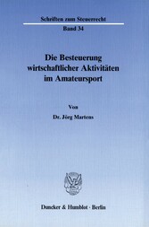 Die Besteuerung wirtschaftlicher Aktivitäten im Amateursport.