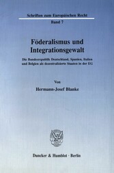 Föderalismus und Integrationsgewalt.