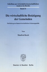 Die wirtschaftliche Betätigung der Gemeinden.