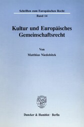 Kultur und Europäisches Gemeinschaftsrecht.