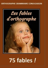 Les fables d&apos;orthographe