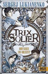 Trix Solier - Odyssee im Orient