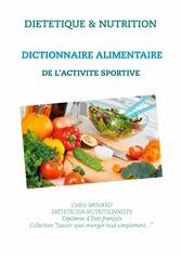 Dictionnaire alimentaire de l&apos;activité sportive