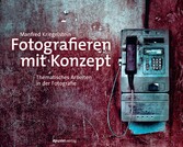 Fotografieren mit Konzept