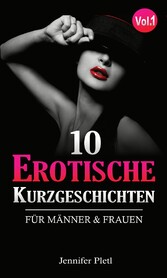 10 Erotische Kurzgeschichten